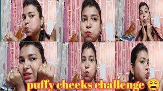 puffy cheeks challenge/squishy puffy cheeks challenge/most request video/ funny video