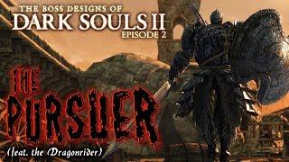 The Pursuer (feat. the Dragonrider) || Boss Designs of Dark Souls II ep 2 (blind run)