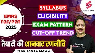 EMRS New Vacancy 2025 | EMRS TGT PGT Syllabus, Pattern, Eligibility & Cut Off Trend 2025 | Priyanka