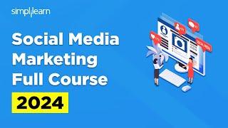 Social Media Marketing Full Course | Social Media Marketing For Absolute Beginners | Simplilearn