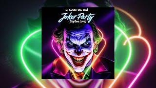 Eglė feat. DJ AugisX - Joker party(Skybee love)