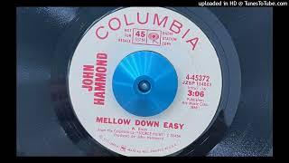 John Hammond - Mellow Down Easy (Columbia) 1971