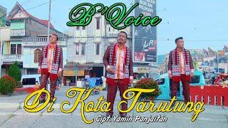 B'VOICE - Di Kota TARUTUNG [Official]