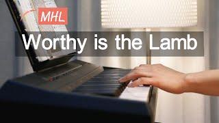 Worthy is the Lamb | HILLSONG WORSHIP | Relaxing Music | 존귀한 어린양 | 힐송 워쉽 |