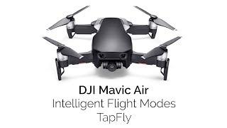 DJI Mavic Air: Intelligent Flight Modes: TapFly