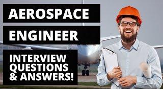 Aerospace Engineer Interview Questions and Answers