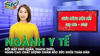 Ngành Y Tế Đối Mặt Khó Khăn, Thách Thức, Nâng Cao Chất Lượng Chăm Sóc Sức Khỏe Toàn Dân | SKĐS