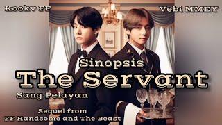 The Servant Sinopsis | Kookv FF