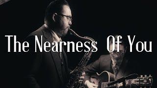 Tenor Sax Guitar Jazz Duo  "The Nearness Of You"