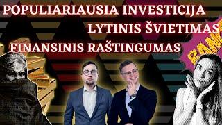 Investavimas, lytinis švietimas ir finansinis raštingumas.