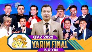 QVZ 2022 | YARIM FINAL | 2-O'YIN