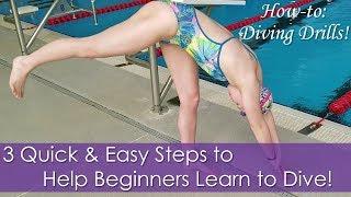 3 Quick and Easy Steps to Help Beginners Learn How to Dive | How-to Diving Drills!