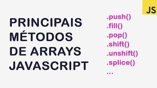 Principais Métodos de um Array em JavaScript