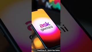 Simplifying AI: Gemini App Update  #GeminiApp #shorts #fyp