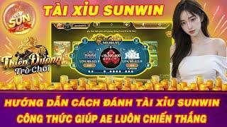 Link tải sunwin | Hướng dẫn cách đánh tài xỉu sunwin mới nhất 2024 giúp AE luôn thắng - Tải sunwin