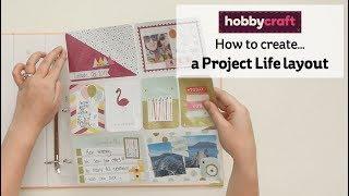 How to Create a Project Life Layout | Hobbycraft