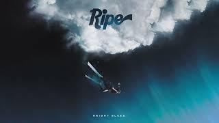 Ripe - Good Intentions (Audio)