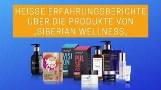 Unsere Erfahrungen mit Produkten ''Siberian Wellness'' in Deutschland