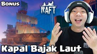 Kapal Bajak Laut Sudah Jadi, Dan Mencari Karakter - Raft (Final Chapter) Indonesia (Bonus)