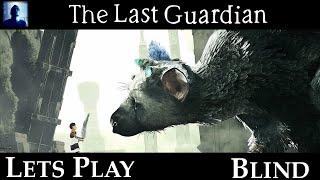 Lets Play The Last Guardian Vol.1 (German) [Blind]