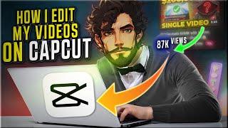 How I Edit My Videos On Capcut ( 90,000+ Views/Video)