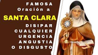 SANTA CLARA DE ASÍS** ORACIÓN para disipar CUALQUIER URGENCIA,ANGUSTIA o DISGUSTO**