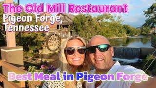 Dinner at The Old Mill Restaurant Pigeon Forge Tennessee: Great Smoky Mountains Meal Review