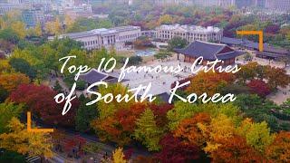 Top 10 Famous Cities of South Korea | South Korean City View |South Korean Travel Places Bucket List