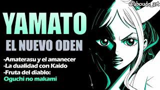 TODO sobre YAMATO (NAKAMA) | SACERDOTISA SAMURÁI del AMANECER | ONE PIECE ANÁLISIS