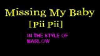 Missing My Baby [Pii Pii] By Marlow with Lyrics Cloudnine Sing Along Video