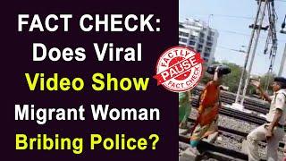 FACT CHECK: Does Viral Video Show Migrant Woman Bribing Police? || Factly