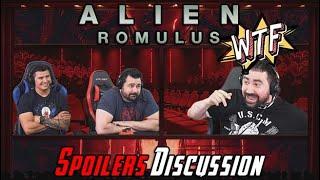 Alien: Romulus - OMG WHAT WAS THAT?! - Spoilers Discussion