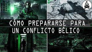 CÓMO PREPARARSE PARA UN CONFLICTO BÉLICO