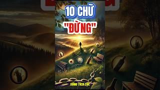 Bài Học Cuộc Sống: 10 Chữ Đừng  Sống Tích Cực #baihoccuocsong