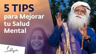 En este video Sadhguru nos brinda 5 consejos fáciles y efectivos para mejorar nuestra salud mental.