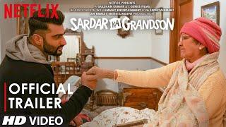 Sardar Ka Grandson | Official Trailer | Arjun Kapoor, Neena Gupta, Rakul Preet Singh