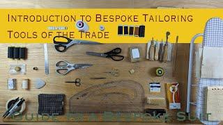 Bespoke Tailoring Equipment Breakdown | Guide to a Bespoke Suit