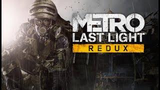 Metro Redux. Last Light.