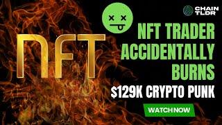 NFT Trader Accidentally Burns $129k Crypto Punk