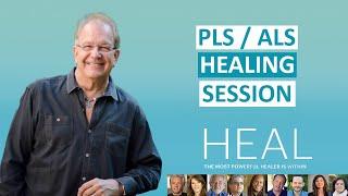 PLS/ALS Healing Session with Rob Wergin (Heal Documentary)