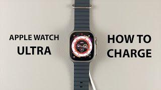 How To Charge Apple Watch Ultra / Series 8 (Several Ways)