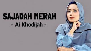 Ai Khodijah - Sajadah Merah ( Lirik ) ~Viral TikTok