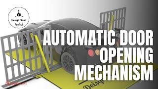 Automatic Gate opening mechanism| Animation| Render| Design Your Project| Solidworks | Nissan Door