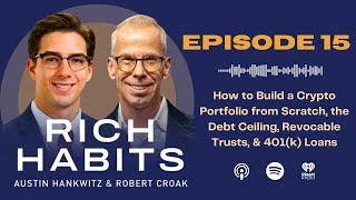 E15: How to Build a Crypto Portfolio from Scratch, the Debt Ceiling, Revocable Trusts & 401(k) Loans