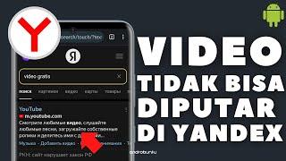 Cara Mengatasi Yandex Tidak Bisa Memutar Video "nmcorp.video menolak untuk terhubung"