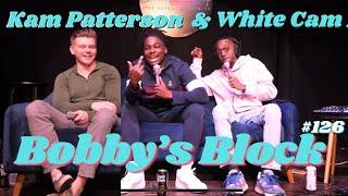 My Roommates Kam Patterson & White Cam illig on Kill Tony & MORE | Bobby's Block Podcast 126