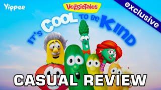 It's Cool To Be Kind (VeggieTales Casual Review)