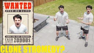 STROMEDY CLONE WANTED FOR CAPTURING REAL STROMEDY (WE FOUND HIM)