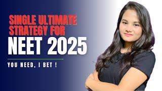 The ONLY video you need for NEET UG 2025 preparation, I bet ! #strategy