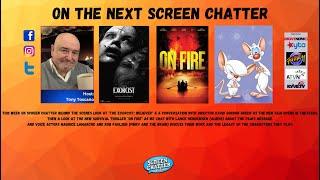 Screen Chatter S04 E12 - The Exorcist: Believer, On Fire & The Animaniacs